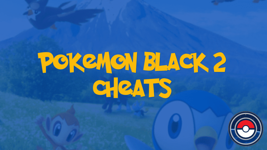 Pokemon Black 2 Cheats