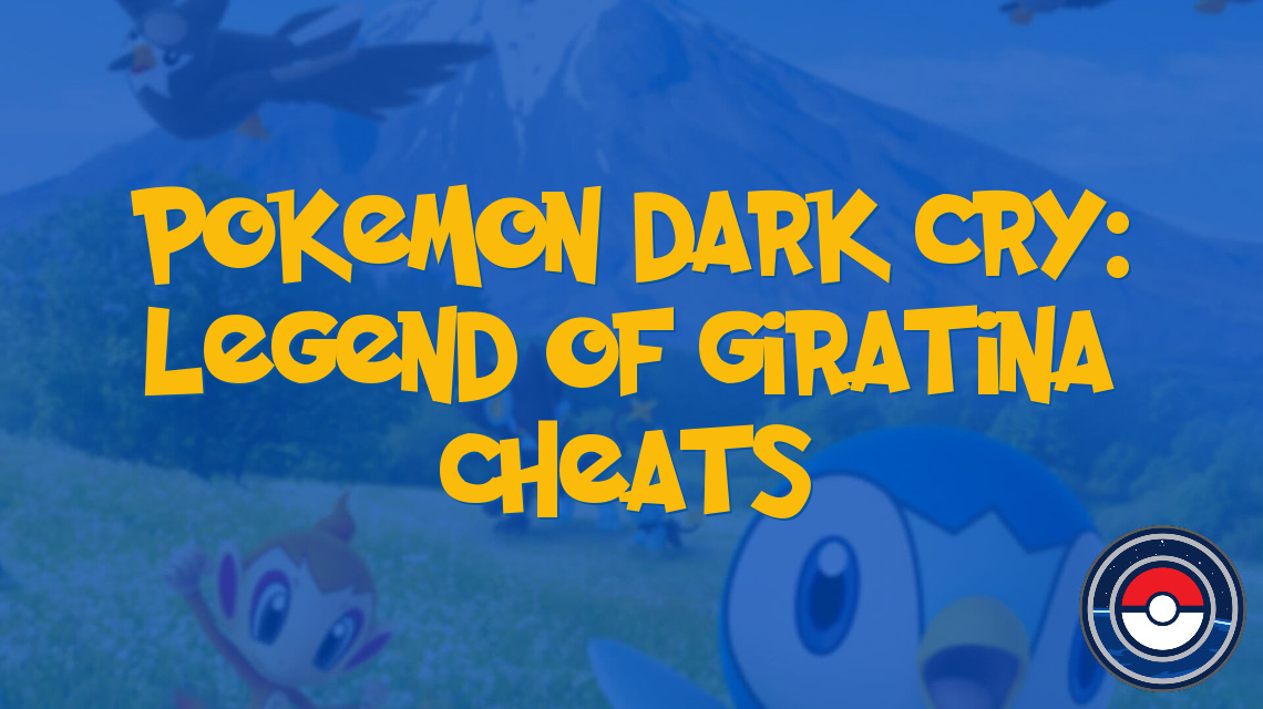 Pokemon Dark Cry: Legend of Giratina Cheats