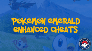 Pokemon Emerald Enhanced Cheats