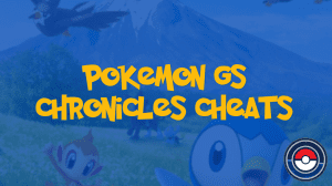 Pokemon GS Chronicles Cheats