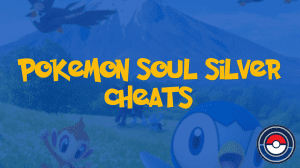 Pokemon Soul Silver Cheats