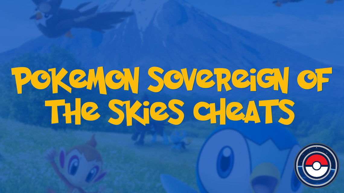 Pokemon Sovereign of the Skies Cheats
