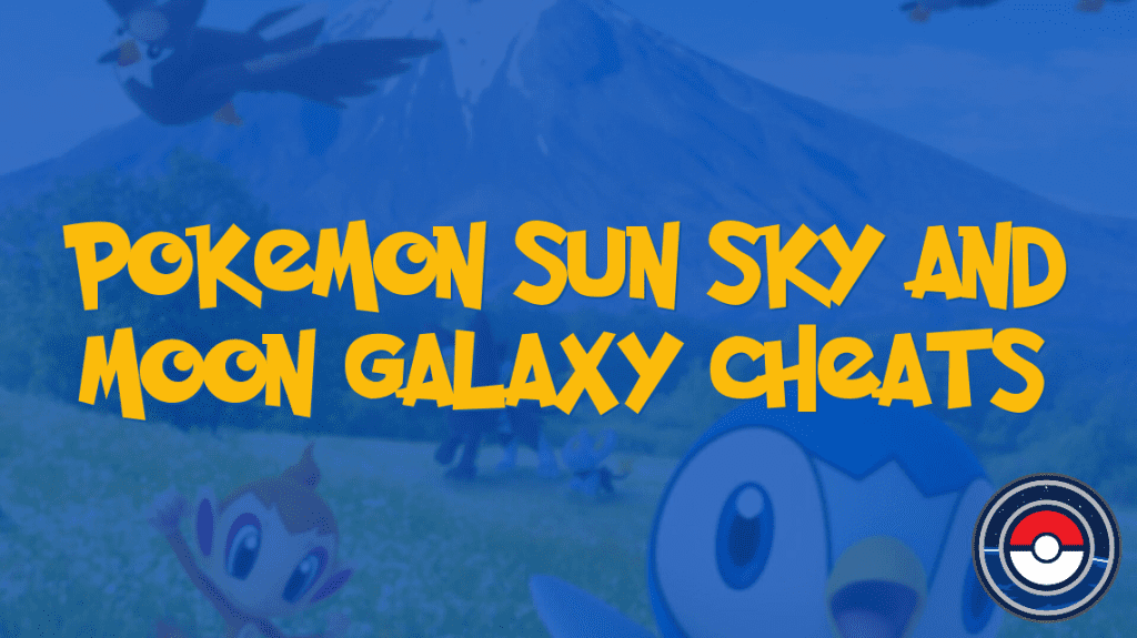 Pokemon Sun Sky and Moon Galaxy Cheats