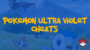 Pokemon Ultra Violet Cheats