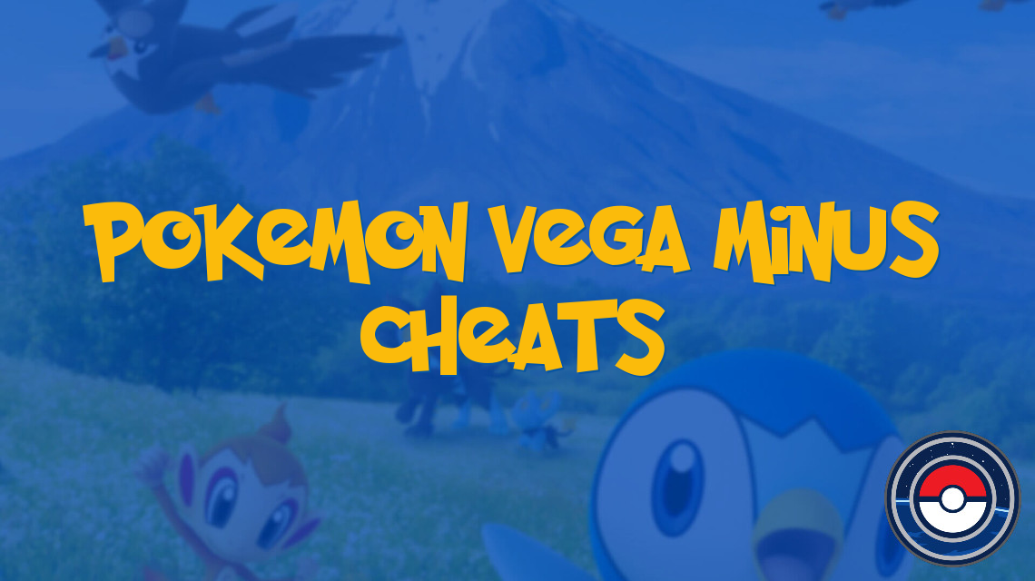 Pokemon Vega Minus Cheats